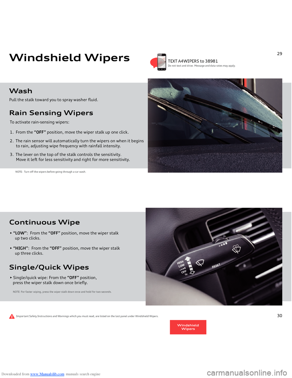 AUDI A4 2014 B8 / 4.G Getting To Know Downloaded from www.Manualslib.com manuals search engine Windshield WipersPull the stalk toward you to spray washer fluid.WashRain Sensing WipersTo activate rain-sensing wipers:1.  From the 
“OFF”