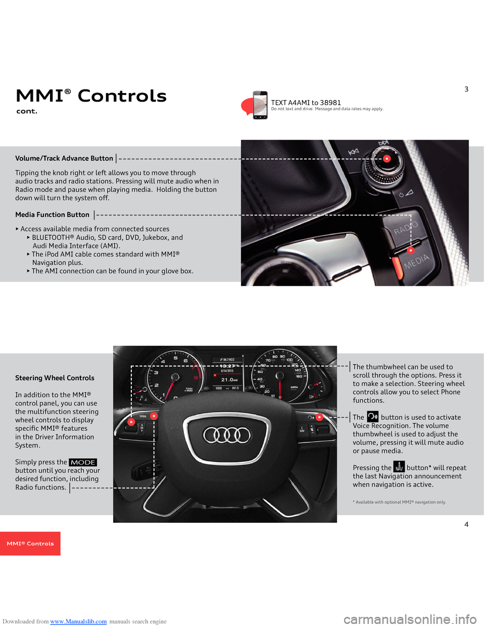 AUDI A4 2014 B8 / 4.G Getting To Know Downloaded from www.Manualslib.com manuals search engine Volume/Track Advance
 Button
 
Tipping the knob right or left allows you to move through 
 
audio tracks and radio stations. Pressing will mute