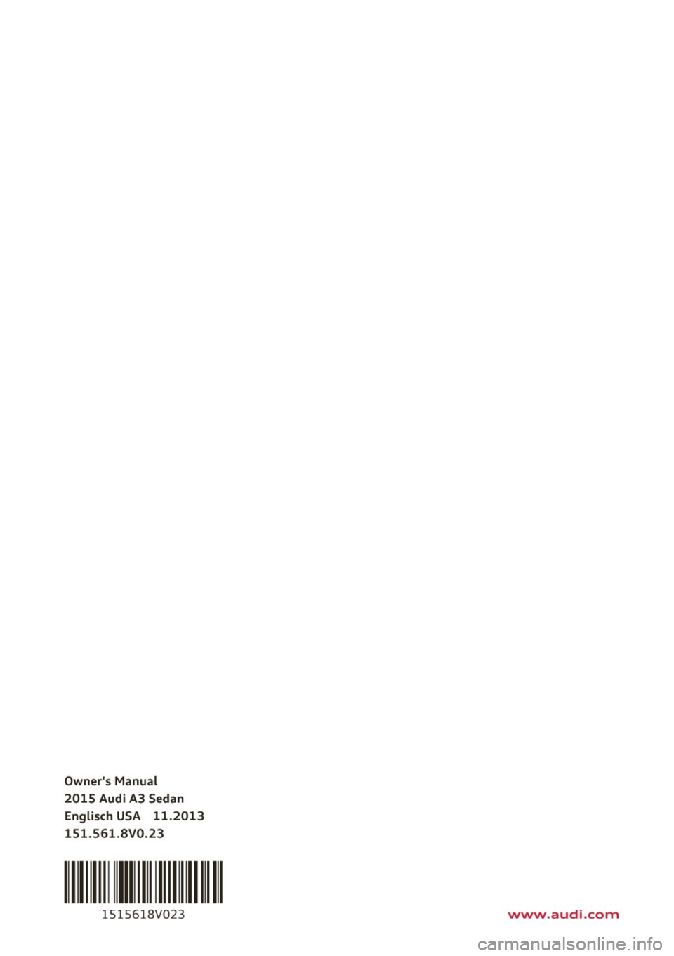 AUDI A3 SEDAN 2015 8V / 3.G Owners Manual AUDI A3 SEDAN 2015 8V / 3.G Owners Manual