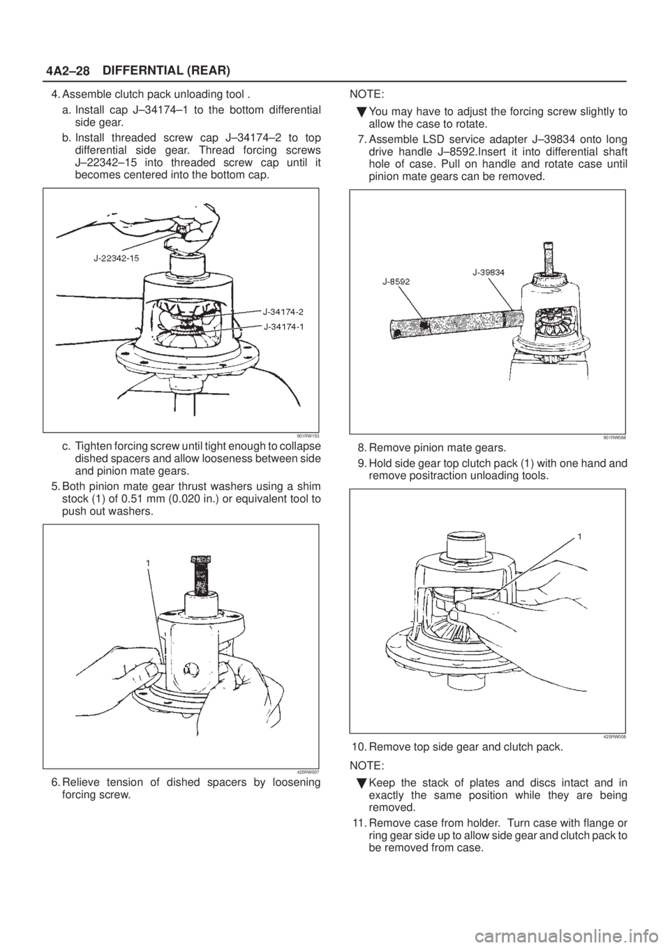 ISUZU AXIOM 2002  Service Repair Manual 4A2±28DIFFERNTIAL (REAR)
4. Assemble clutch pack unloading tool .
a. Install cap J±34174±1 to the bottom differential
side gear.
b. Install threaded screw cap J±34174±2 to top
differential side g