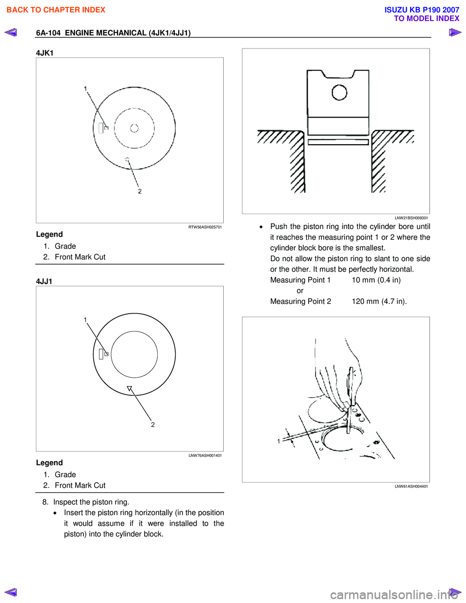 ISUZU KB P190 2007 Workshop Repair Manual 6A-104 ENGINE MECHANICAL (4JK1/4JJ1)
4JK1
RTW 56ASH025701
Legend
1. Grade
2. Front Mark Cut
4JJ1
LNW 76ASH001401
Legend
1. Grade
2. Front Mark Cut
ISUZU KB P190 2007 Workshop Repair Manual 6A-104 ENGINE MECHANICAL (4JK1/4JJ1)
4JK1
RTW 56ASH025701
Legend
1. Grade
2. Front Mark Cut
4JJ1
LNW 76ASH001401
Legend
1. Grade
2. Front Mark Cut