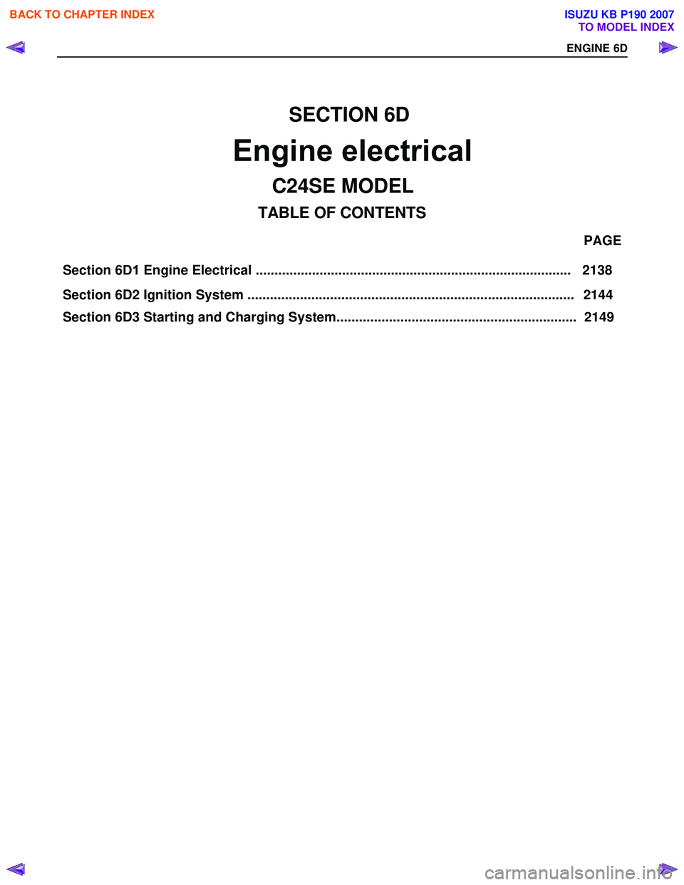 ISUZU KB P190 2007 Workshop Repair Manual Section 6D1 Engine Electrical .................................................................................... 2138 PAGE
Sec ISUZU KB P190 2007 Workshop Repair Manual Section 6D1 Engine Electrical .................................................................................... 2138 PAGE
Sec