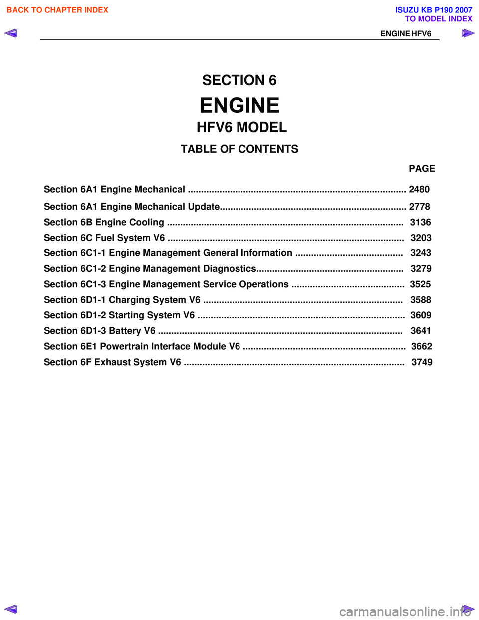 ISUZU KB P190 2007 Workshop Repair Manual Section 6A1 Engine Mechanical ................................................................................... 2480 PAGE
Section ISUZU KB P190 2007 Workshop Repair Manual Section 6A1 Engine Mechanical ................................................................................... 2480 PAGE
Section