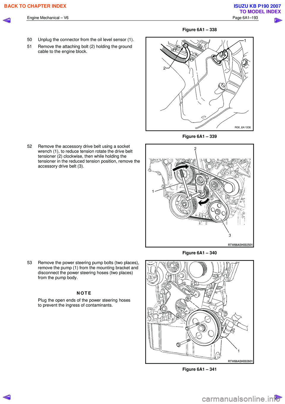 ISUZU KB P190 2007 Workshop Service Manual Engine Mechanical – V6 Page 6A1–193
Figure 6A1 – 338
50 Unplug the connector from the oil level sensor (1).
51 Remove the attaching bolt (2) holding the ground cable to the engine block ISUZU KB P190 2007 Workshop Service Manual Engine Mechanical – V6 Page 6A1–193
Figure 6A1 – 338
50 Unplug the connector from the oil level sensor (1).
51 Remove the attaching bolt (2) holding the ground cable to the engine block