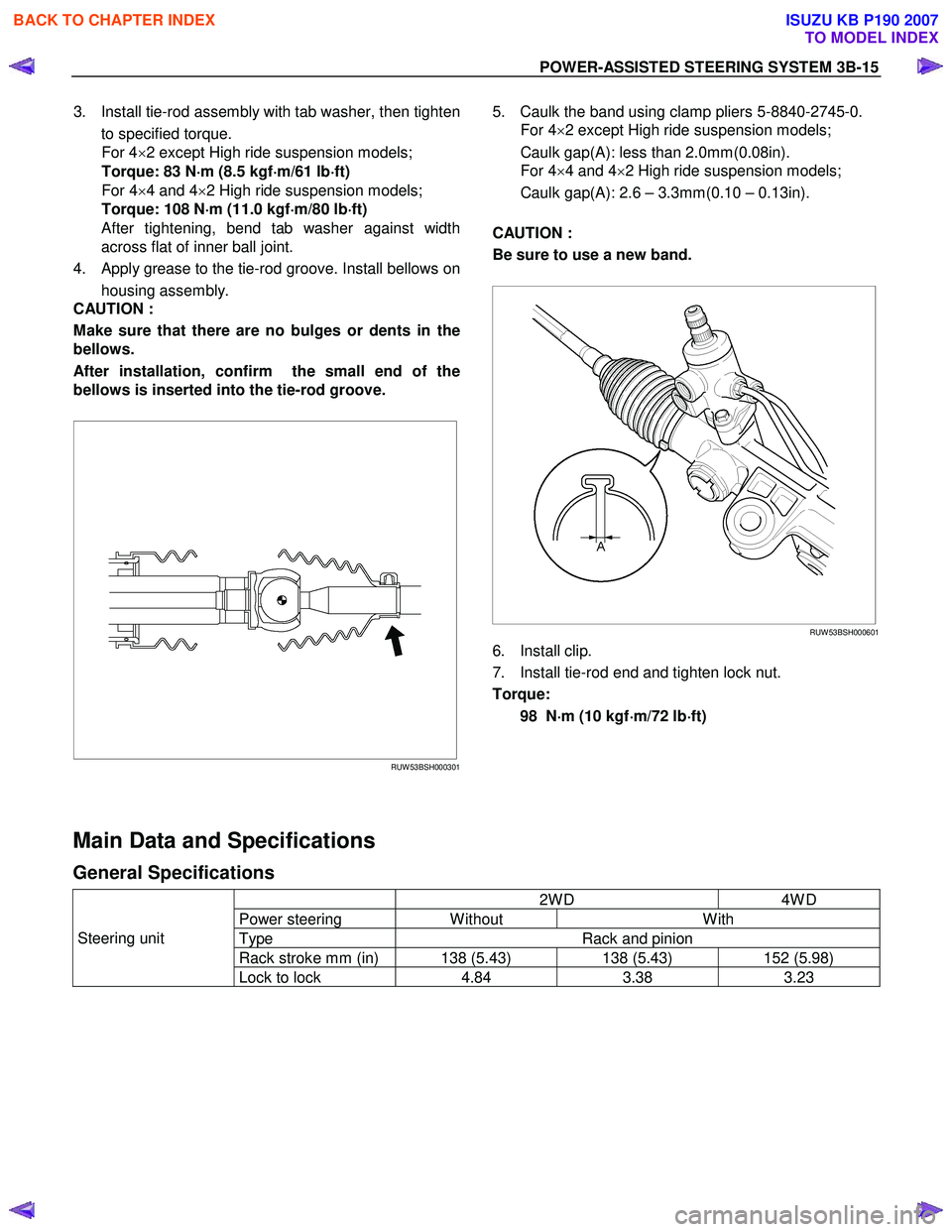 ISUZU KB P190 2007  Workshop Repair Manual POWER-ASSISTED STEERING SYSTEM 3B-15 
3.  Install tie-rod assembly with tab washer, then tighten
to specified torque. For 4 ×2 except High ride suspension models;  
Torque: 83 N ⋅
⋅⋅ 
⋅
m (8.