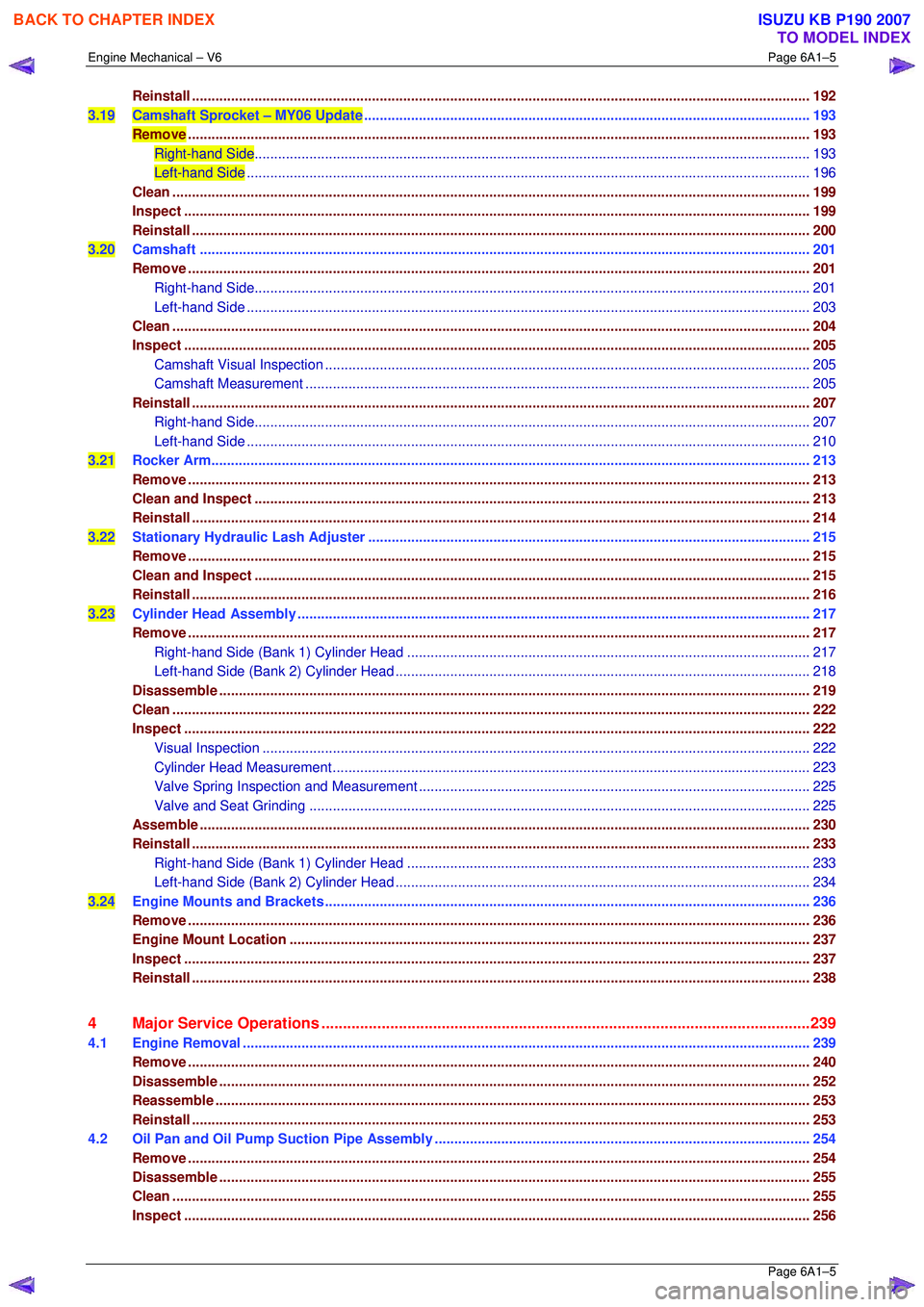 ISUZU KB P190 2007 Workshop Repair Manual Engine Mechanical – V6 Page 6A1–5
Page 6A1–5
Reinstall ........................................................................................................................................ ISUZU KB P190 2007 Workshop Repair Manual Engine Mechanical – V6 Page 6A1–5
Page 6A1–5
Reinstall ........................................................................................................................................