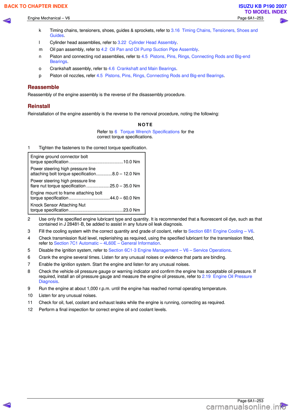 ISUZU KB P190 2007 Workshop Repair Manual Engine Mechanical – V6 Page 6A1–253
Page 6A1–253
k Timing chains, tensioners, shoes, guides & sprockets, refer to 3.16 Timing Chains, Tensioners, Shoes and
Guides .
l Cylinder head assem ISUZU KB P190 2007 Workshop Repair Manual Engine Mechanical – V6 Page 6A1–253
Page 6A1–253
k Timing chains, tensioners, shoes, guides & sprockets, refer to 3.16 Timing Chains, Tensioners, Shoes and
Guides .
l Cylinder head assem