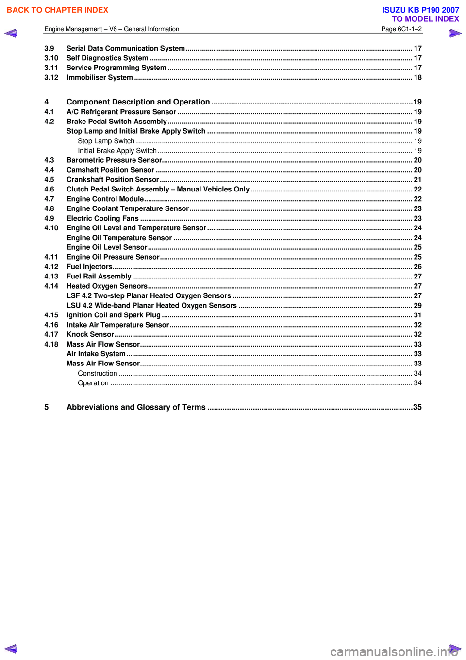 ISUZU KB P190 2007  Workshop Repair Manual Engine Management – V6 – General Information Page 6C1-1–2 
 
3.9 Serial Data Communication System ................................................................................................