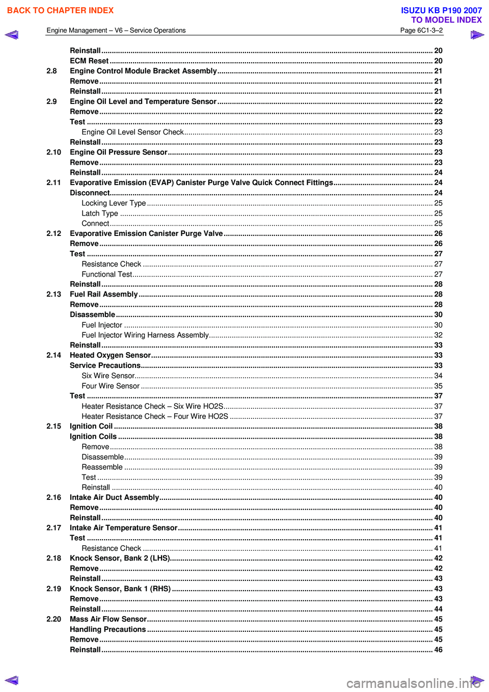 ISUZU KB P190 2007 Workshop Repair Manual Engine Management – V6 – Service Operations Page 6C1-3–2
Reinstall ............................................................................................................................ ISUZU KB P190 2007 Workshop Repair Manual Engine Management – V6 – Service Operations Page 6C1-3–2
Reinstall ............................................................................................................................