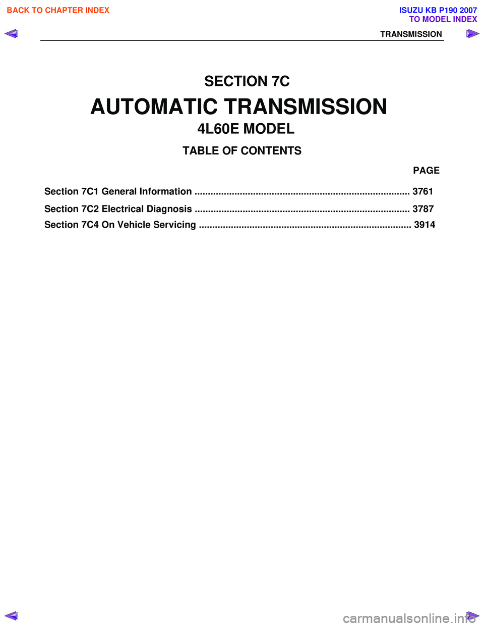 ISUZU KB P190 2007  Workshop Repair Manual Section 7C1 General Information ................................................................................. 3761                                                                     PAGE 
Section