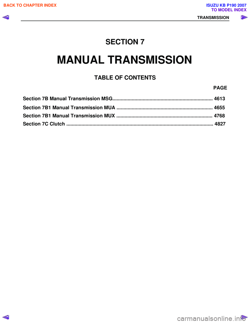 ISUZU KB P190 2007  Workshop Repair Manual Section 7B Manual Transmission MSG......................................................................... 4613                                                                     PAGE 
Section 7B1 M