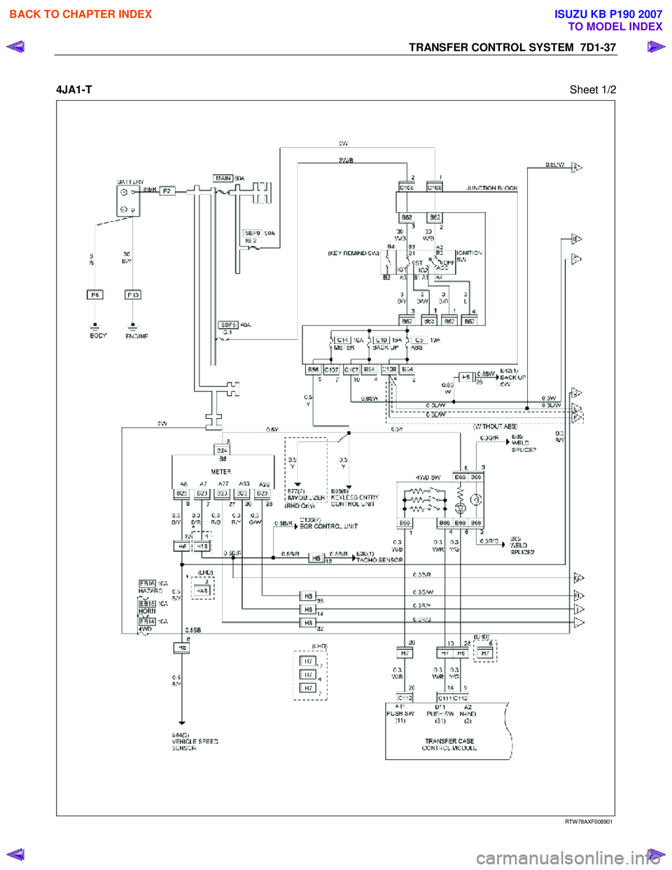 ISUZU KB P190 2007  Workshop Repair Manual TRANSFER CONTROL SYSTEM  7D1-37 
  
4JA1-T
  Sheet 1/2 
   
 
 
 
 
 
 
RTW 78AXF008901  
 
BACK TO CHAPTER INDEX
TO MODEL INDEX
ISUZU KB P190 2007 