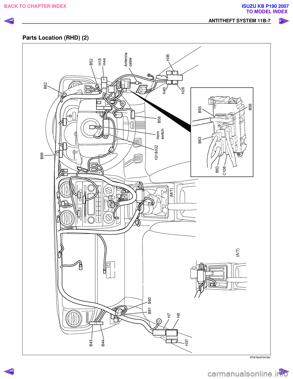 ISUZU KB P190 2007 Workshop Repair Manual ANTITHEFT SYSTEM 11B-7
Parts Location (RHD) (2)
RTW 78AXF047501
BACK TO CHAPTER INDEX
TO MODEL INDEX
ISUZU KB P190 2007 ISUZU KB P190 2007 Workshop Repair Manual ANTITHEFT SYSTEM 11B-7
Parts Location (RHD) (2)
RTW 78AXF047501
BACK TO CHAPTER INDEX
TO MODEL INDEX
ISUZU KB P190 2007