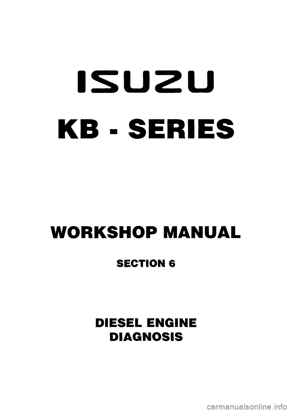 ISUZU TF SERIES 1993 Workshop Manual ISUZU TF SERIES 1993 Workshop Manual