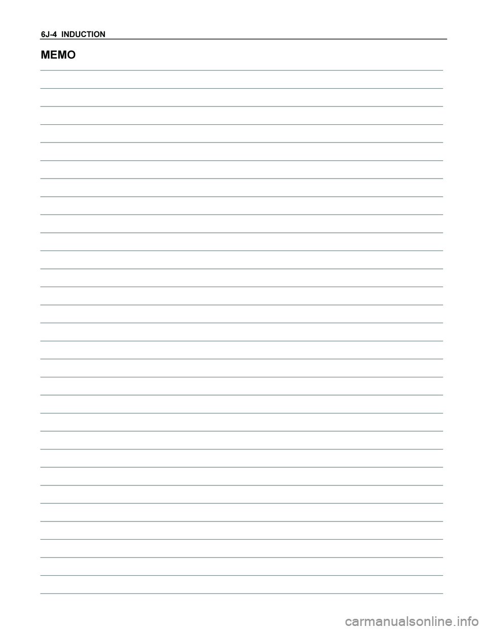 ISUZU TF SERIES 2004  Workshop Manual 6J-4  INDUCTION 
MEMO 
 
 
 
 
 
 
 
 
 
 
 
 
 
 
 
 
 
 
 
 
 
 
 
 
 
 
 
 
 
  