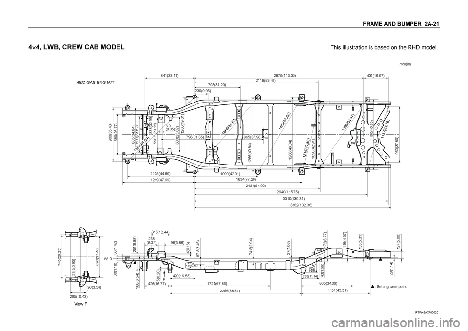 ISUZU TF SERIES 2004  Workshop Manual FRAME AND BUMPER  2A-21 
 
4
 4, LWB, CREW CAB MODEL  
This illustration is based on the RHD model.
 
 
 RTW42AXF000201  