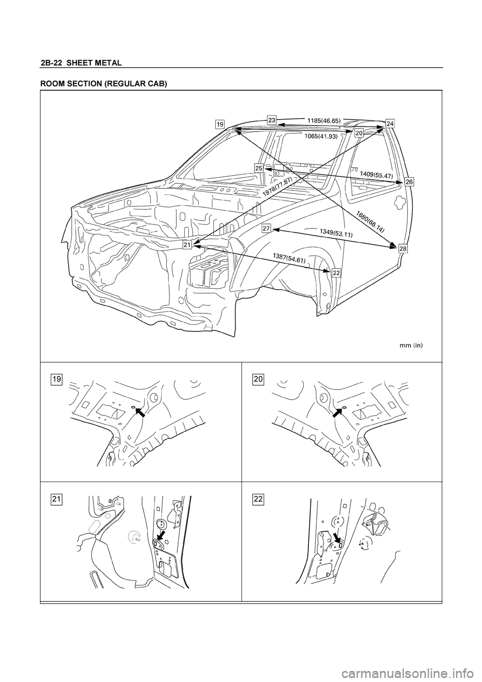 ISUZU TF SERIES 2004  Workshop Manual 2B-22  SHEET METAL 
ROOM SECTION (REGULAR CAB)
  
  
 
 
 
 
   
 
 
 
   
 
19 20
21 22
  