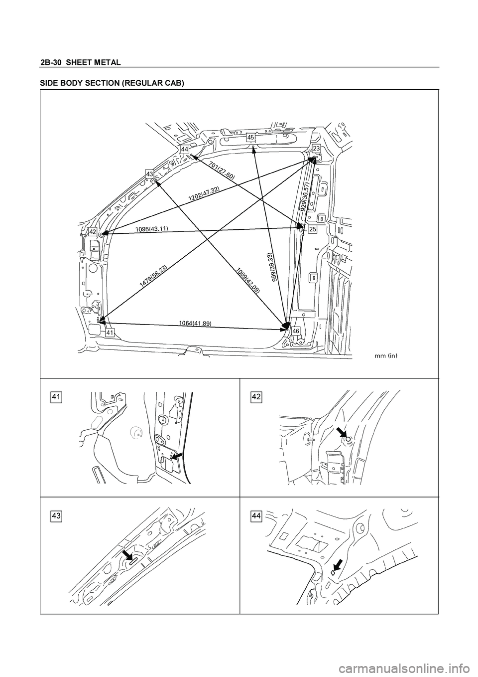ISUZU TF SERIES 2004 Workshop Manual 2B-30 SHEET METAL
SIDE BODY SECTION (REGULAR CAB)
41 42
43 44
ISUZU TF SERIES 2004 Workshop Manual 2B-30 SHEET METAL
SIDE BODY SECTION (REGULAR CAB)
41 42
43 44