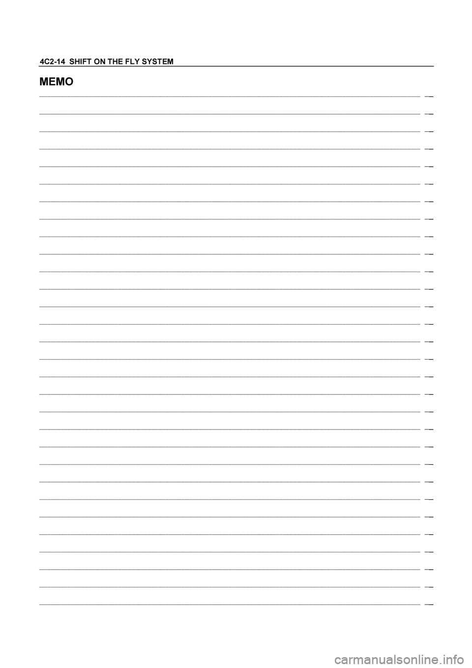 ISUZU TF SERIES 2004  Workshop Manual 4C2-14  SHIFT ON THE FLY SYSTEM 
MEMO 
 
 
 
 
 
 
 
 
 
 
 
 
 
 
 
 
 
 
 
 
 
 
 
 
 
 
 
 
 
  
