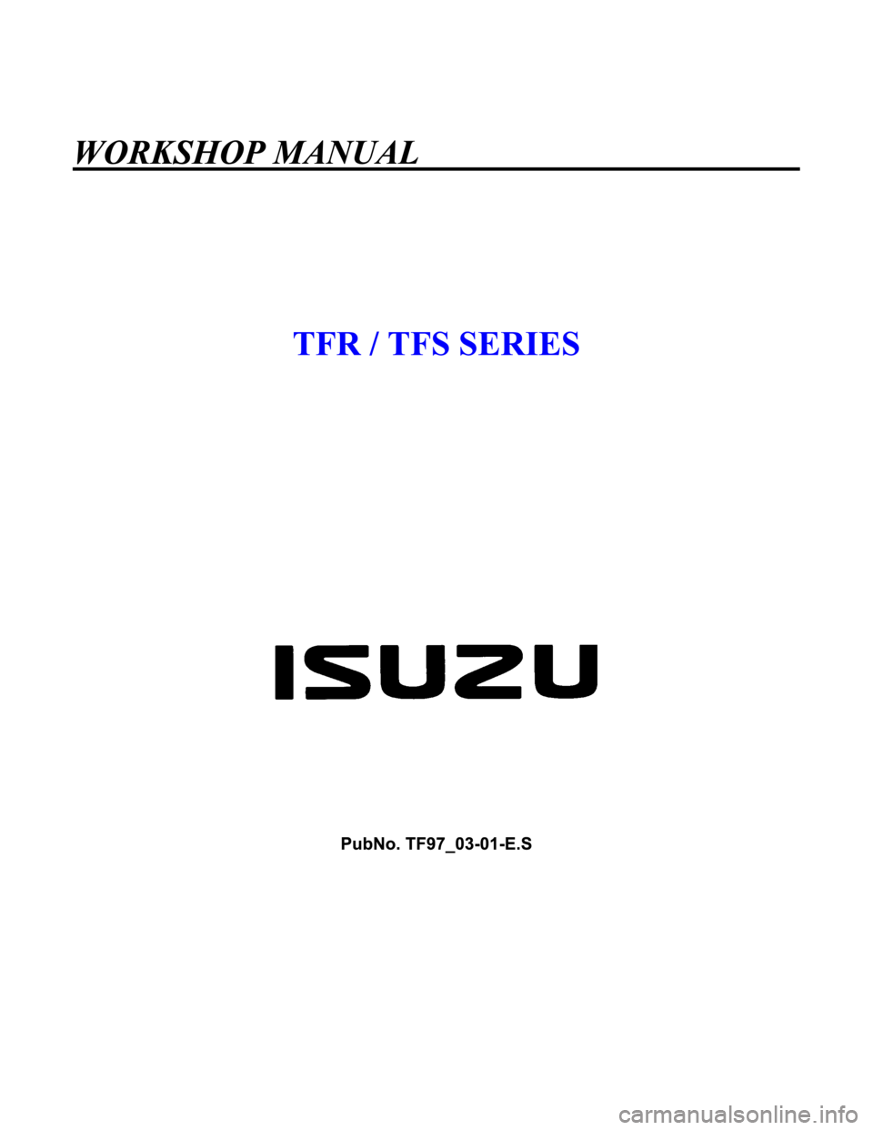 ISUZU TFR SERIES 1997  Workshop Manual 