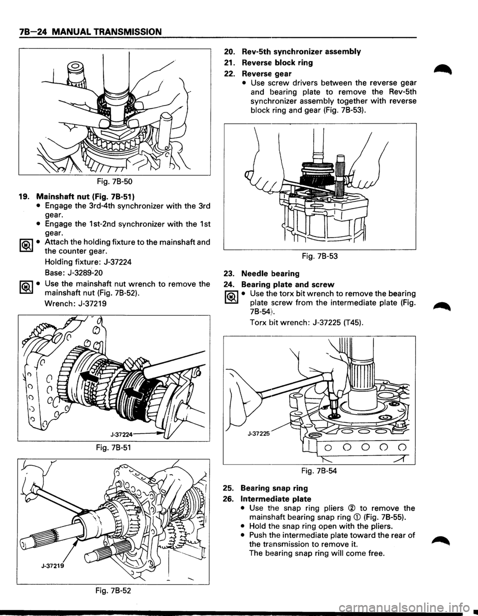 ISUZU TROOPER 1995 Service Manual 78-24 MANUAL TRANSMISSION
Fig. 78-50
19. Mainshaft nut (Fig. 7B-51)
• Engage the 3rd-4th synchronizer with the 3rd
gear.
• Engage the 1st-2nd synchronizer with the 1st
gear.
~~~· Attac ISUZU TROOPER 1995 Service Manual 78-24 MANUAL TRANSMISSION
Fig. 78-50
19. Mainshaft nut (Fig. 7B-51)
• Engage the 3rd-4th synchronizer with the 3rd
gear.
• Engage the 1st-2nd synchronizer with the 1st
gear.
~~~· Attac