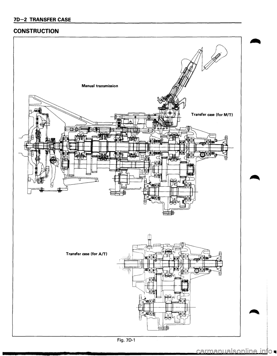 ISUZU TROOPER 1995 Workshop Manual 70-2 TRANSFER CASE
CONSTRUCTION
Manual transmission Transfer case (for M/T)
Transfer case (for A/T)
Fig. 70-1
.. ISUZU TROOPER 1995 Workshop Manual 70-2 TRANSFER CASE
CONSTRUCTION
Manual transmission Transfer case (for M/T)
Transfer case (for A/T)
Fig. 70-1
..