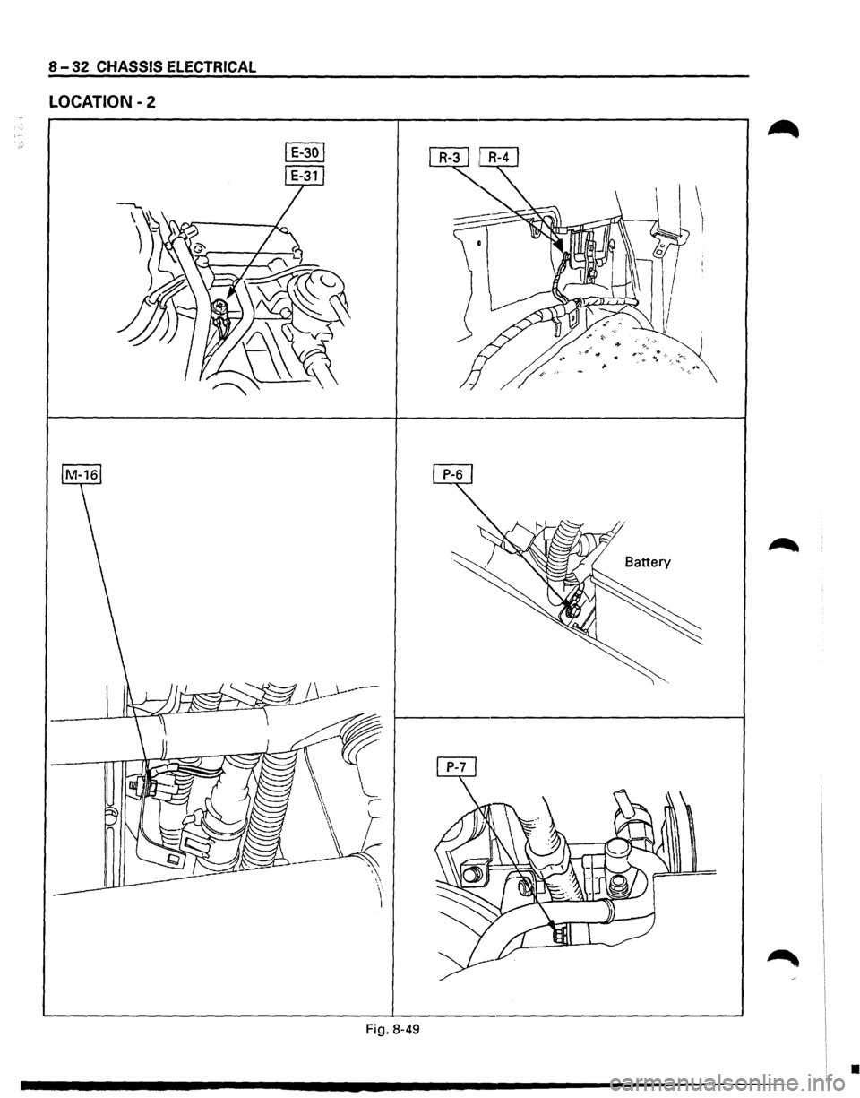 ISUZU TROOPER 1995  Workshop Manual CHASSIS  ELECTRICAL 8-32 
LOCATION -2 
Fig. 8-49 
•  