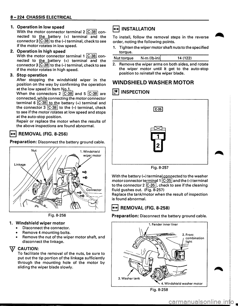 ISUZU TROOPER 1995 Workshop Manual 8-224 CHASSIS ELECTRICAL
1. Operation in low speed
With the motor connector terminal 2 lC-38l con
nected
to the battery (+) terminal and the
connector3lC-38l
to the(-) terminal, check to s ISUZU TROOPER 1995 Workshop Manual 8-224 CHASSIS ELECTRICAL
1. Operation in low speed
With the motor connector terminal 2 lC-38l con
nected
to the battery (+) terminal and the
connector3lC-38l
to the(-) terminal, check to s