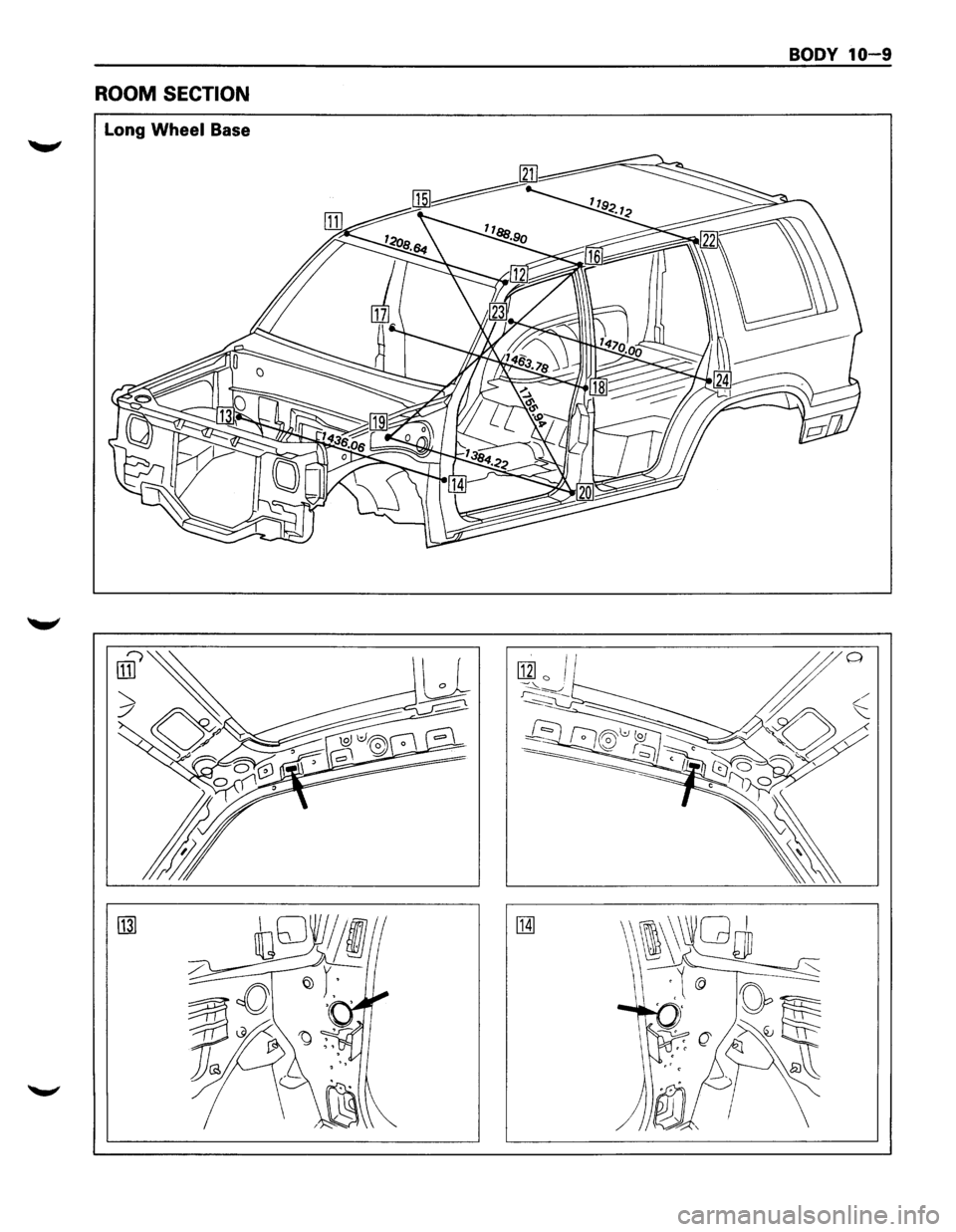 ISUZU TROOPER 1995 Workshop Manual BODY 10-9
ROOM SECTION
Long Wheel Base ISUZU TROOPER 1995 Workshop Manual BODY 10-9
ROOM SECTION
Long Wheel Base