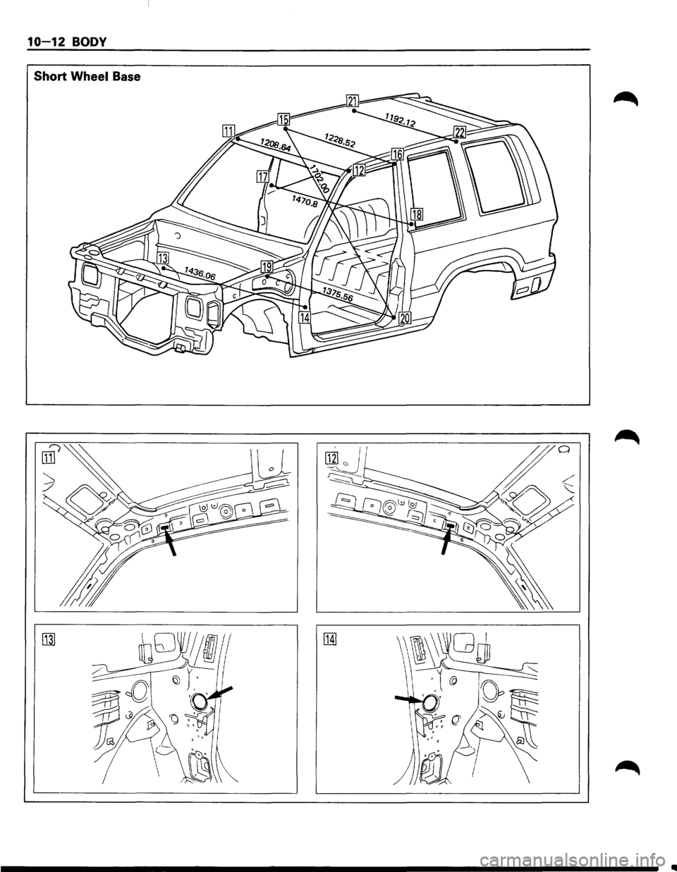 ISUZU TROOPER 1995 Workshop Manual 10-12 BODY
Short Wheel Base
\I\~
\.1@ 0~
~'
--------------------------------------------~ ISUZU TROOPER 1995 Workshop Manual 10-12 BODY
Short Wheel Base
\I\~
\.1@ 0~
~'
--------------------------------------------~