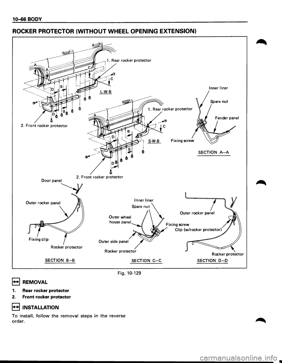 ISUZU TROOPER 1995 Workshop Manual 10-66 BODY
ROCKER PROTECTOR (WITHOUT WHEEL OPENING EXTENSION)
2. Front rocker protector
2. Front rocker protector
Outer rocker panel Inner liner
Outer wheel
Outer side panel
Rocker protec ISUZU TROOPER 1995 Workshop Manual 10-66 BODY
ROCKER PROTECTOR (WITHOUT WHEEL OPENING EXTENSION)
2. Front rocker protector
2. Front rocker protector
Outer rocker panel Inner liner
Outer wheel
Outer side panel
Rocker protec