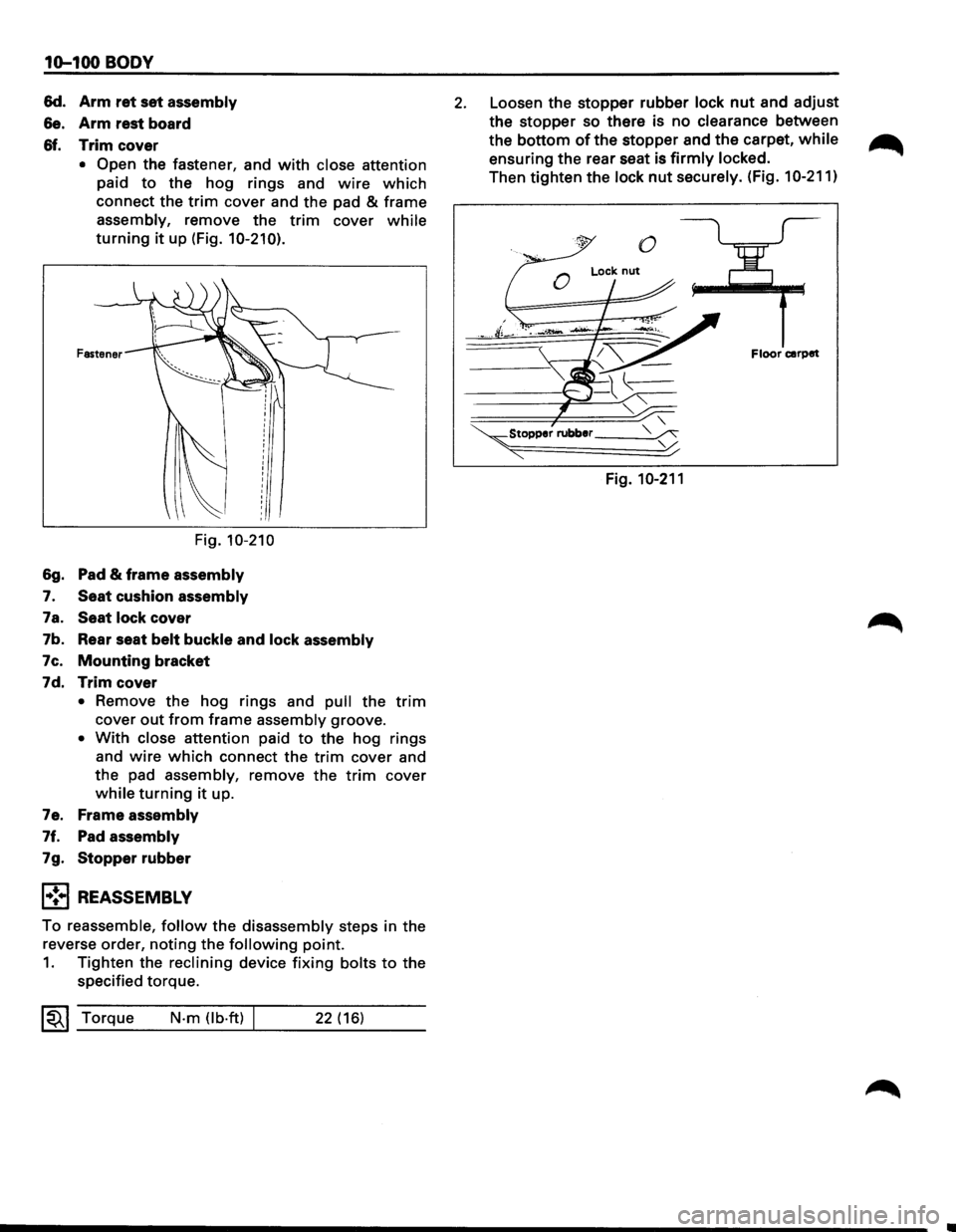 ISUZU TROOPER 1995 Workshop Manual 1Q-100 BODY
&d. Arm ret set assembly
&e. Arm rest board
&f. Trim cover
• Open the fastener, and with close attention
paid
to the hog rings and wire which
connect the trim cover and the ISUZU TROOPER 1995 Workshop Manual 1Q-100 BODY
&d. Arm ret set assembly
&e. Arm rest board
&f. Trim cover
• Open the fastener, and with close attention
paid
to the hog rings and wire which
connect the trim cover and the
