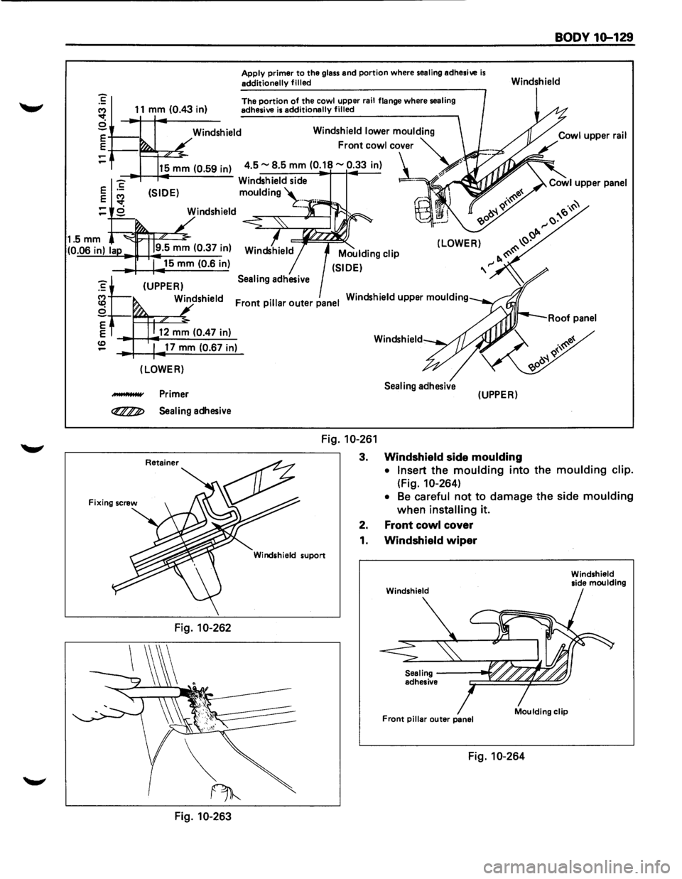 ISUZU TROOPER 1995 Workshop Manual ...... ......
1.5mm
(0.06 in) Ia
11 mm (0.43 in)
15 mm (0.6 in)
(UPPER)
Apply primer to the glass and portion where sealing adhesive is additionally filled
The portion of the cowl upper rail ISUZU TROOPER 1995 Workshop Manual ...... ......
1.5mm
(0.06 in) Ia
11 mm (0.43 in)
15 mm (0.6 in)
(UPPER)
Apply primer to the glass and portion where sealing adhesive is additionally filled
The portion of the cowl upper rail