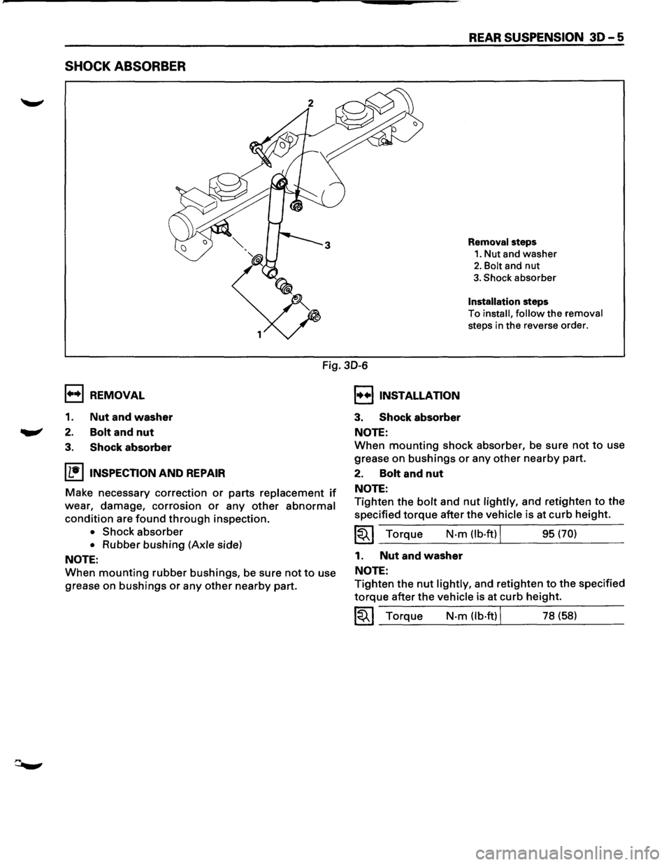 ISUZU TROOPER 1995 User Guide SHOCK ABSORBER
REAR SUSPENSION 30-5
Removal steps
1. Nut and washer
2. Bolt and nut
3. Shock absorber
Installation steps
To
install, follow the removal
steps in the reverse order.
1++ ISUZU TROOPER 1995 User Guide SHOCK ABSORBER
REAR SUSPENSION 30-5
Removal steps
1. Nut and washer
2. Bolt and nut
3. Shock absorber
Installation steps
To
install, follow the removal
steps in the reverse order.
1++