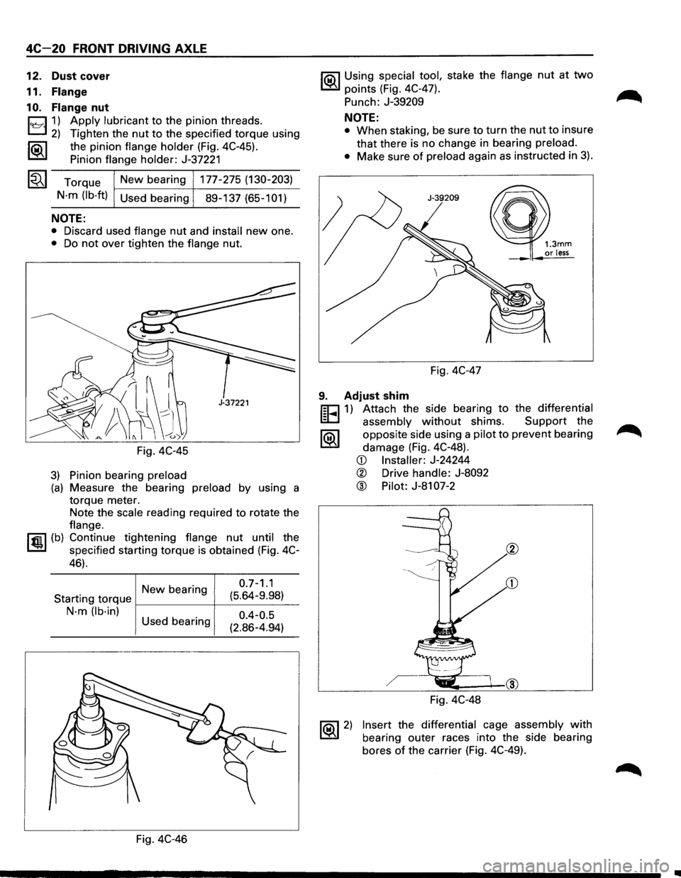 ISUZU TROOPER 1995 Owners Guide 4C-20 FRONT DRIVING AXLE
12. Dust cover
11.
Flange
1 0. Flange nut
8 1) Apply lubricant to the pinion threads.
2) Tighten the nut to the specified torque using
1®..1 the pinion flange ho ISUZU TROOPER 1995 Owners Guide 4C-20 FRONT DRIVING AXLE
12. Dust cover
11.
Flange
1 0. Flange nut
8 1) Apply lubricant to the pinion threads.
2) Tighten the nut to the specified torque using
1®..1 the pinion flange ho
