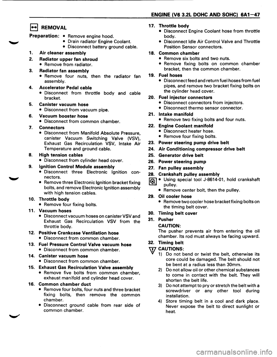 ISUZU TROOPER 1995 User Guide 1••1 REMOVAL 
Preparation: • Remove engine hood. 
• Drain radiator  Engine Coolant. 
• 
Disconnect  battery ground  cable. 
1. 
Air cleaner assembly 
2. Radiator upper fan shroud 
• Remove