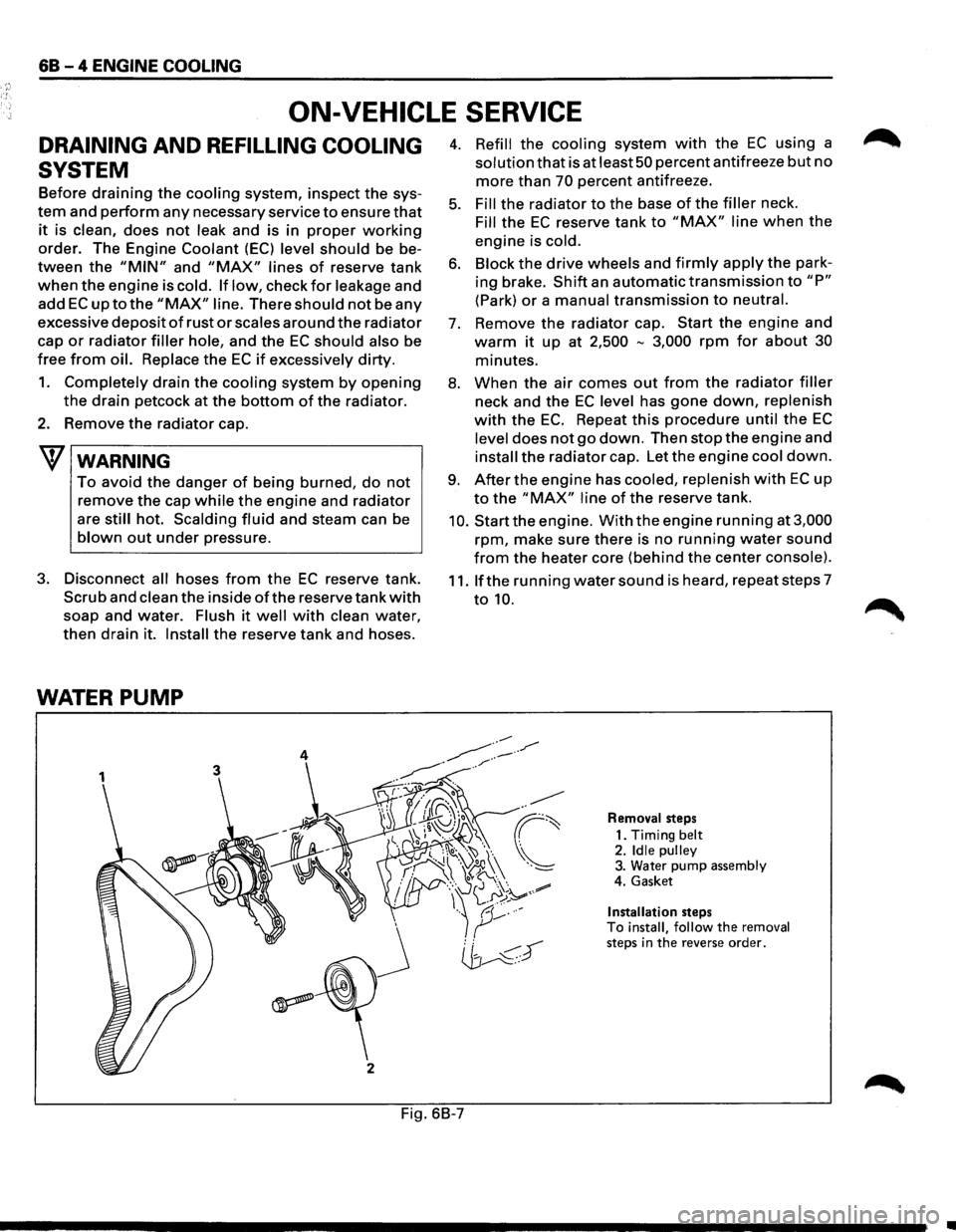 ISUZU TROOPER 1995 Workshop Manual 68 - 4 ENGINE COOLING
ON-VEHICLE SERVICE
DRAINING AND REFILLING COOLING
SYSTEM
Before draining the cooling system, inspect the sys
tem and perform any necessary service to ensure that
it is ISUZU TROOPER 1995 Workshop Manual 68 - 4 ENGINE COOLING
ON-VEHICLE SERVICE
DRAINING AND REFILLING COOLING
SYSTEM
Before draining the cooling system, inspect the sys
tem and perform any necessary service to ensure that
it is