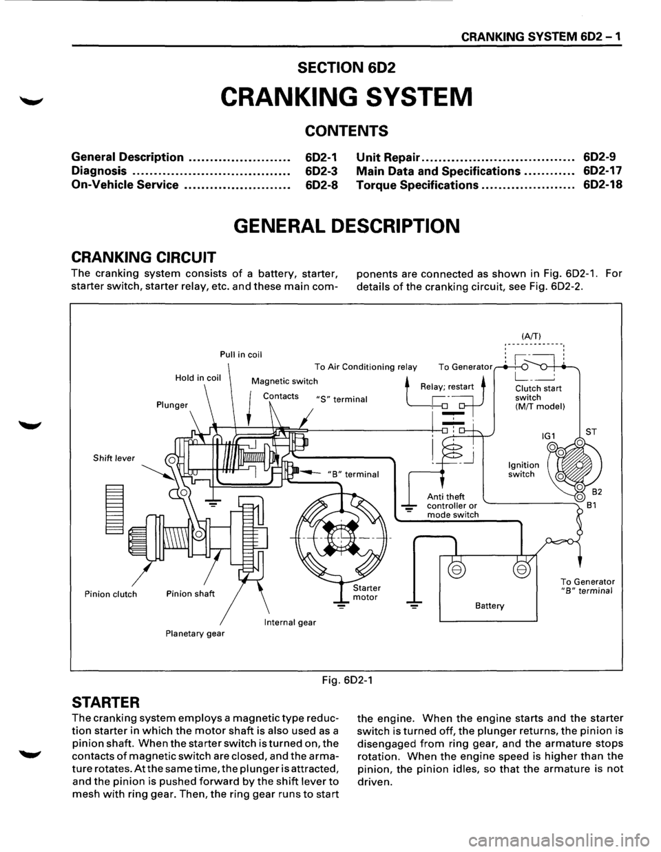 ISUZU TROOPER 1995 Service Manual CRANKING SYSTEM 6D2 - 1
SECTION 602
CRANKING SYSTEM
CONTENTS
General Description ....................... .
Diagnosis
.................................... .
On-Vehicle Service ................. ISUZU TROOPER 1995 Service Manual CRANKING SYSTEM 6D2 - 1
SECTION 602
CRANKING SYSTEM
CONTENTS
General Description ....................... .
Diagnosis
.................................... .
On-Vehicle Service .................