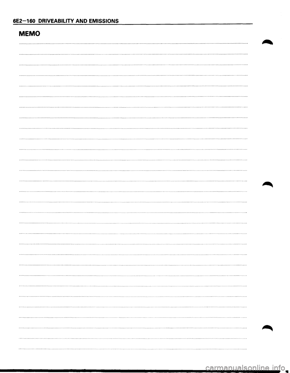ISUZU TROOPER 1995 Workshop Manual 6E2-160 DRIVEABILITY AND EMISSIONS
MEMO ISUZU TROOPER 1995 Workshop Manual 6E2-160 DRIVEABILITY AND EMISSIONS
MEMO