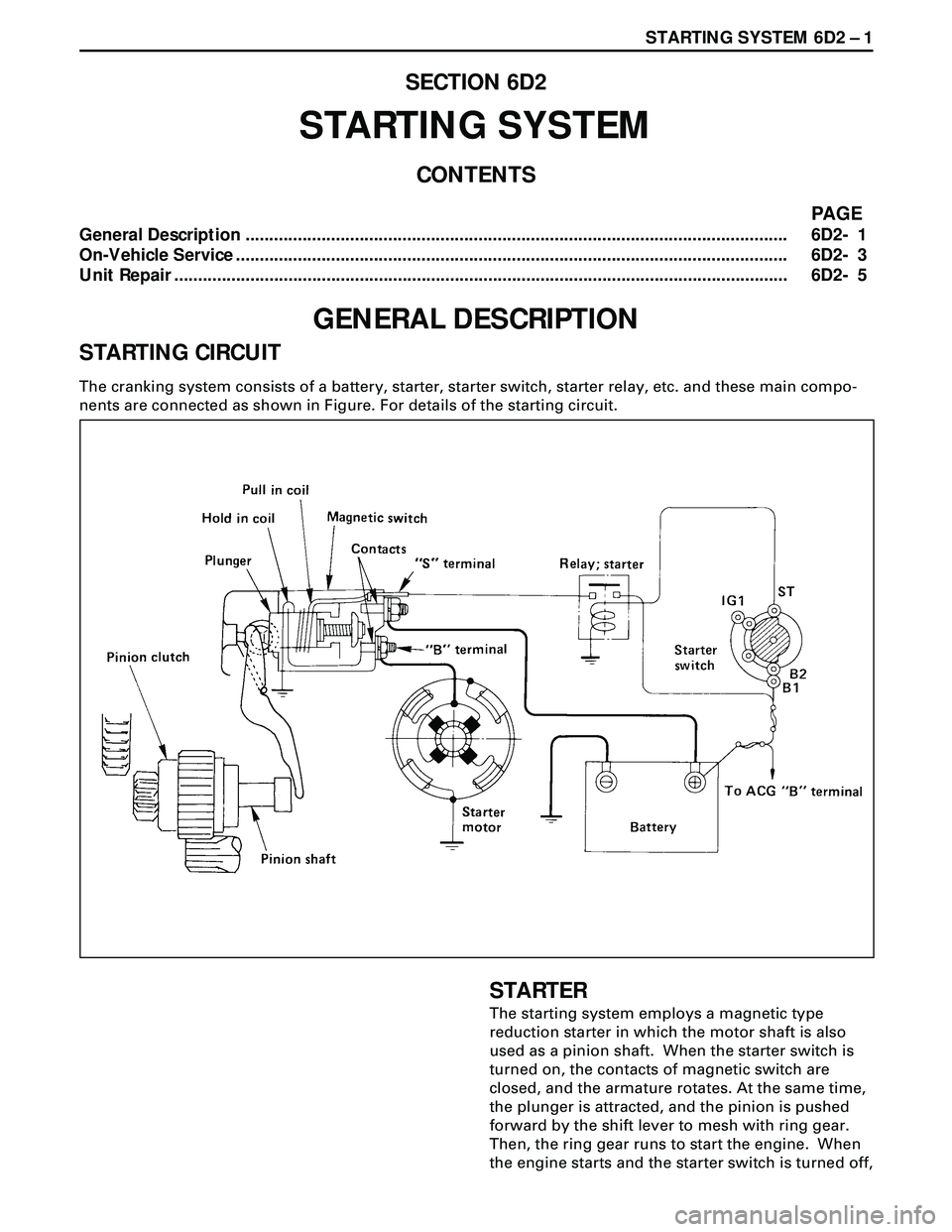 ISUZU TROOPER 1998  Service Repair Manual STARTING SYSTEM 6D2 Ð 1
SECTION 6D2
STARTING SYSTEM
CONTENTS
PAGE
General Description .................................................................................................................