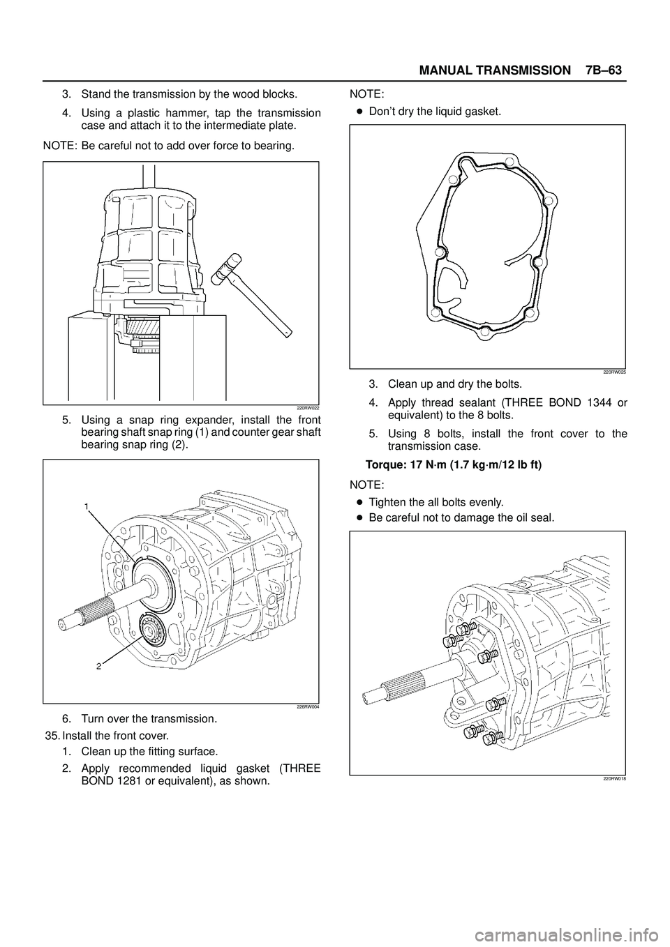 ISUZU TROOPER 1998  Service Owners Manual MANUAL TRANSMISSION7B±63
3. Stand the transmission by the wood blocks.
4. Using a plastic hammer, tap the transmission
case and attach it to the intermediate plate.
NOTE: Be careful not to add over f