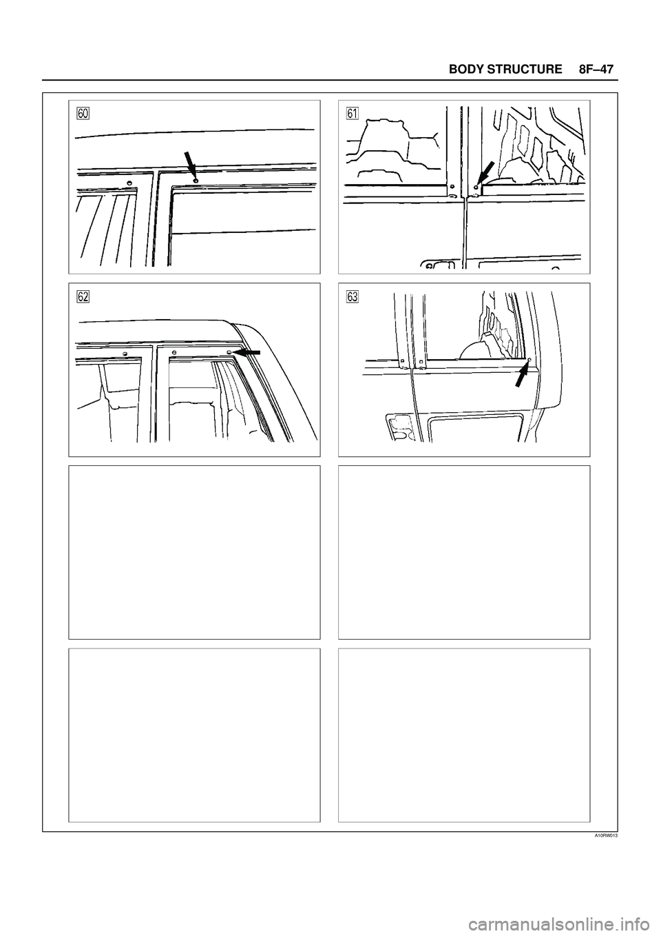 ISUZU TROOPER 1998  Service Repair Manual 8F±47 BODY STRUCTURE
A10RW013 
