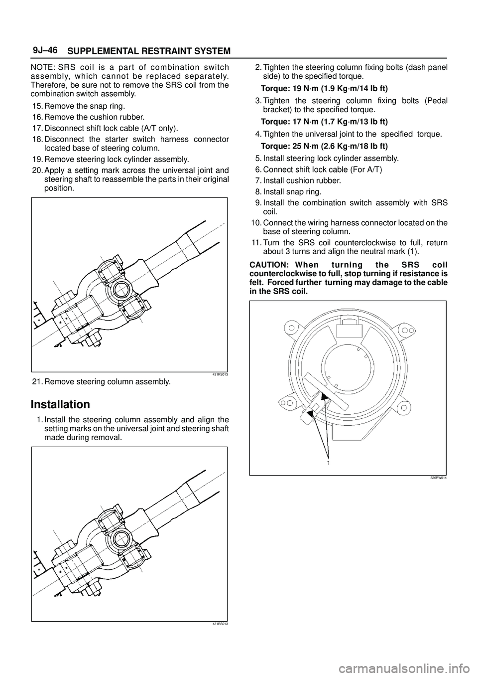 ISUZU TROOPER 1998 Service Manual Online SUPPLEMENTAL RESTRAINT SYSTEM 9J±46
NOTE: S R S c o i l i s a p a r t o f combination switch
assembly, which cannot be replaced separately.
Therefore, be sure not to remove the SRS coil from the
comb ISUZU TROOPER 1998 Service Manual Online SUPPLEMENTAL RESTRAINT SYSTEM 9J±46
NOTE: S R S c o i l i s a p a r t o f combination switch
assembly, which cannot be replaced separately.
Therefore, be sure not to remove the SRS coil from the
comb
