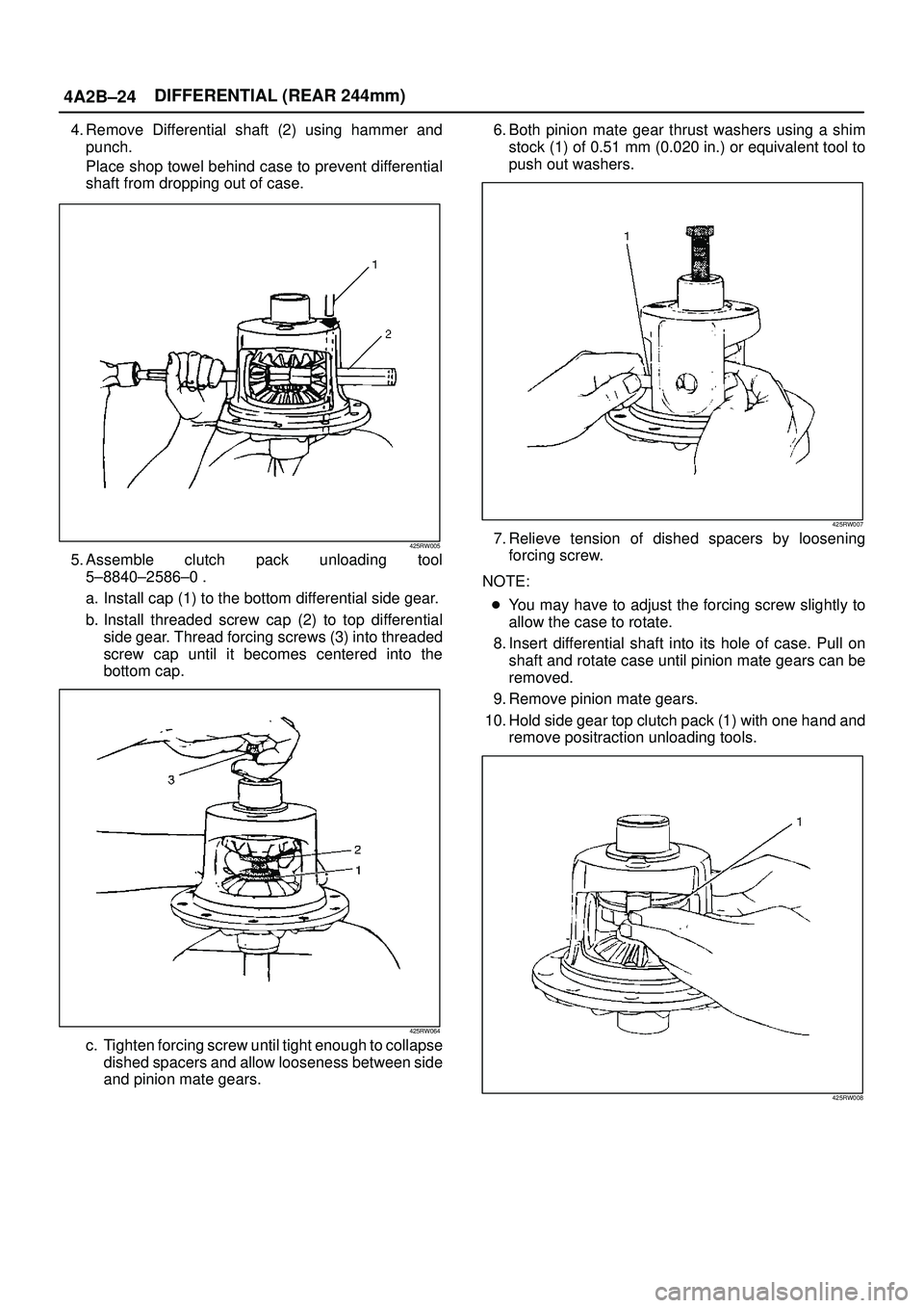 ISUZU TROOPER 1998  Service Repair Manual 4A2B±24DIFFERENTIAL (REAR 244mm)
4. Remove Differential shaft (2) using hammer and
punch.
Place shop towel behind case to prevent differential
shaft from dropping out of case.
425RW005
5. Assemble cl