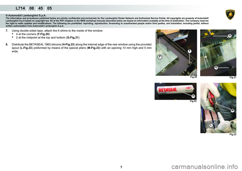 LAMBORGHINI GALLARDO 2009 User Guide 7
  L714    08    45    05
�)�L�J���
H
�)�L�J����)�L�J��� �)�L�J���
G
G
�)
�)
L
M
® Automobili Lamborghini S.p.A.�7�K�H��L�Q�I�R�U�P�D�W�L�R�Q��D�Q�G��S�U�R�F�H�G�X�U�H�V��S�X�E�O�L�V