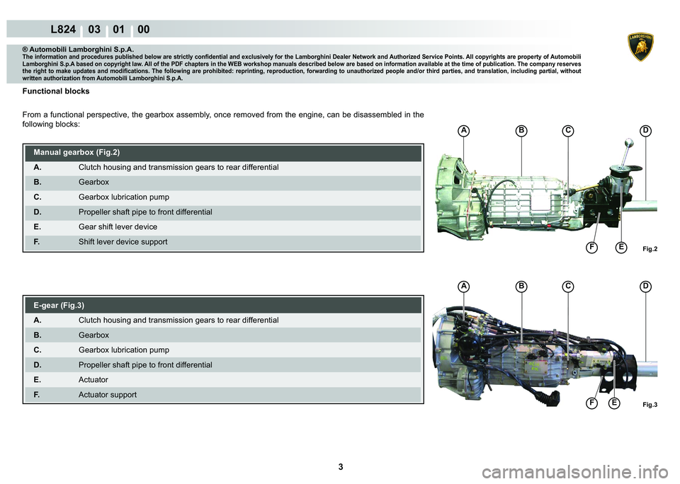 LAMBORGHINI MURCIÉLAGO 2009  Service Owners Manual 3
L824    03    01    00
A�%�C
�(�)�)�L�J��
�C
�(�)�)�L�J��
A�%
® Automobili Lamborghini S.p.A.
�7�K�H��L�Q�I�R�U�P�D�W�L�R�Q��D�Q�G��S�U�R�F�H�G�X�U�H�V��S�X�E�O�L�V�K�H�G��E�H�O�R�Z��D�