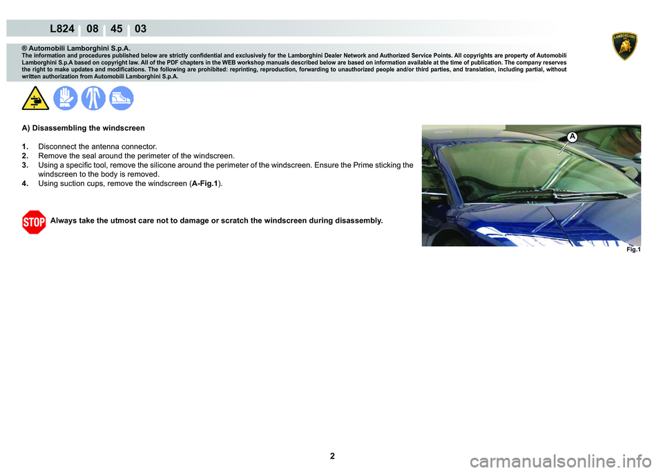 LAMBORGHINI MURCIÉLAGO 2009  Service Repair Manual 2
L824    08    45    03
�)�L�J��
A
® Automobili Lamborghini S.p.A.
�7�K�H��L�Q�I�R�U�P�D�W�L�R�Q��D�Q�G��S�U�R�F�H�G�X�U�H�V��S�X�E�O�L�V�K�H�G��E�H�O�R�Z��D�U�H��V�W�U�L�F�W�O�\��F�R�Q�¿