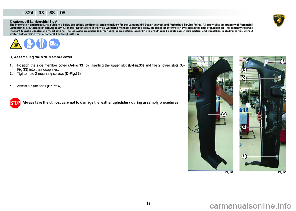 LAMBORGHINI MURCIÉLAGO 2009  Service Repair Manual ����
L824    08    68    05
�)�L�J���
�)�L�J���
�%
A
�
C
C
�
® Automobili Lamborghini S.p.A.
�7�K�H��L�Q�I�R�U�P�D�W�L�R�Q��D�Q�G��S�U�R�F�H�G�X�U�H�V��S�X�E�O�L�V�K�H�G��E�H�O�R�Z�