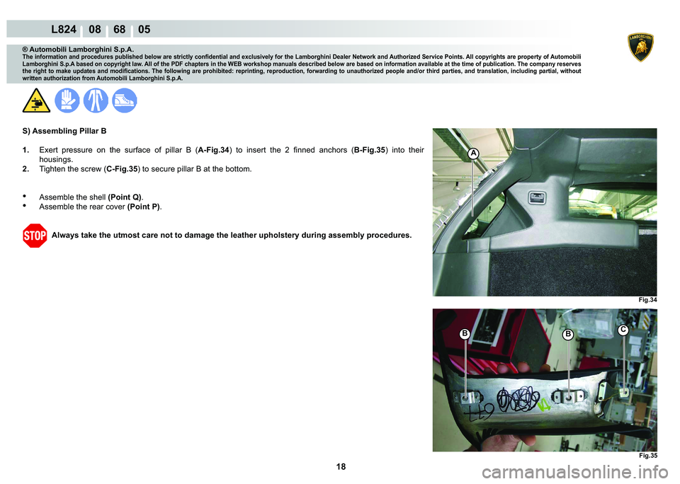 LAMBORGHINI MURCIÉLAGO 2009  Service Repair Manual 18
L824    08    68    05
�)�L�J���
A
�)�L�J���
�%�%C
® Automobili Lamborghini S.p.A.
�7�K�H��L�Q�I�R�U�P�D�W�L�R�Q��D�Q�G��S�U�R�F�H�G�X�U�H�V��S�X�E�O�L�V�K�H�G��E�H�O�R�Z��D�U�H��V�W�