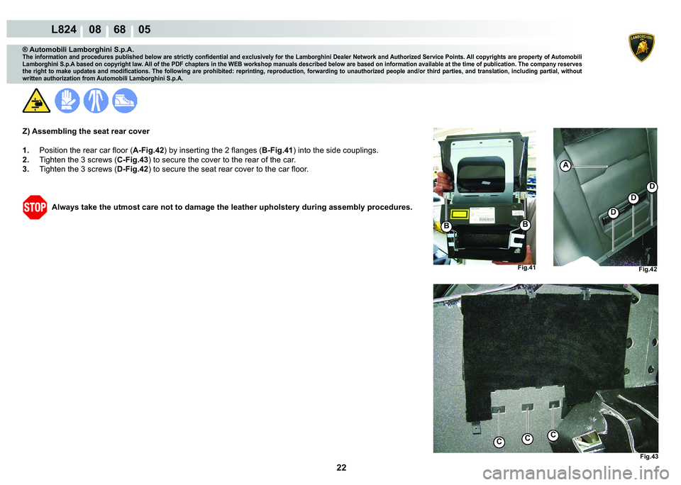 LAMBORGHINI MURCIÉLAGO 2009  Service Repair Manual  22 
L824    08    68    05
�)�L�J���
�)�L�J���
�)�L�J���
�%�%
CCC
�
�
�
A
® Automobili Lamborghini S.p.A.
�7�K�H��L�Q�I�R�U�P�D�W�L�R�Q��D�Q�G��S�U�R�F�H�G�X�U�H�V��S�X�E�O�L�V�K�H�G